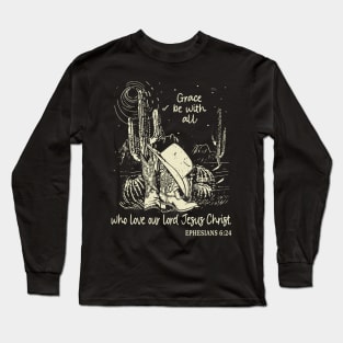 Grace Be With All Who Love Our Lord Jesus Christ Hat Cowgirl Western Long Sleeve T-Shirt